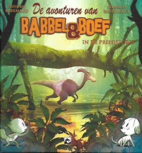 Babbel en Boef - In de Prehistorie