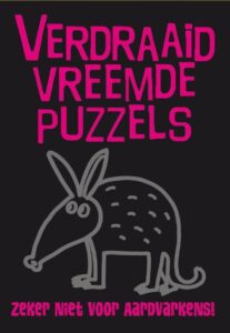 *Verdraaid Vreemde Puzzels zeker niet voor aardvarkens!