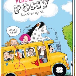 Plotseling Pony 2 - Schoolreis op hol
