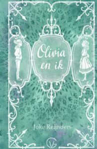 Olivia en ik - Een bijzonder verhaal over vriendschap tussen twee meiden