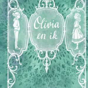 Olivia en ik - Een bijzonder verhaal over vriendschap tussen twee meiden