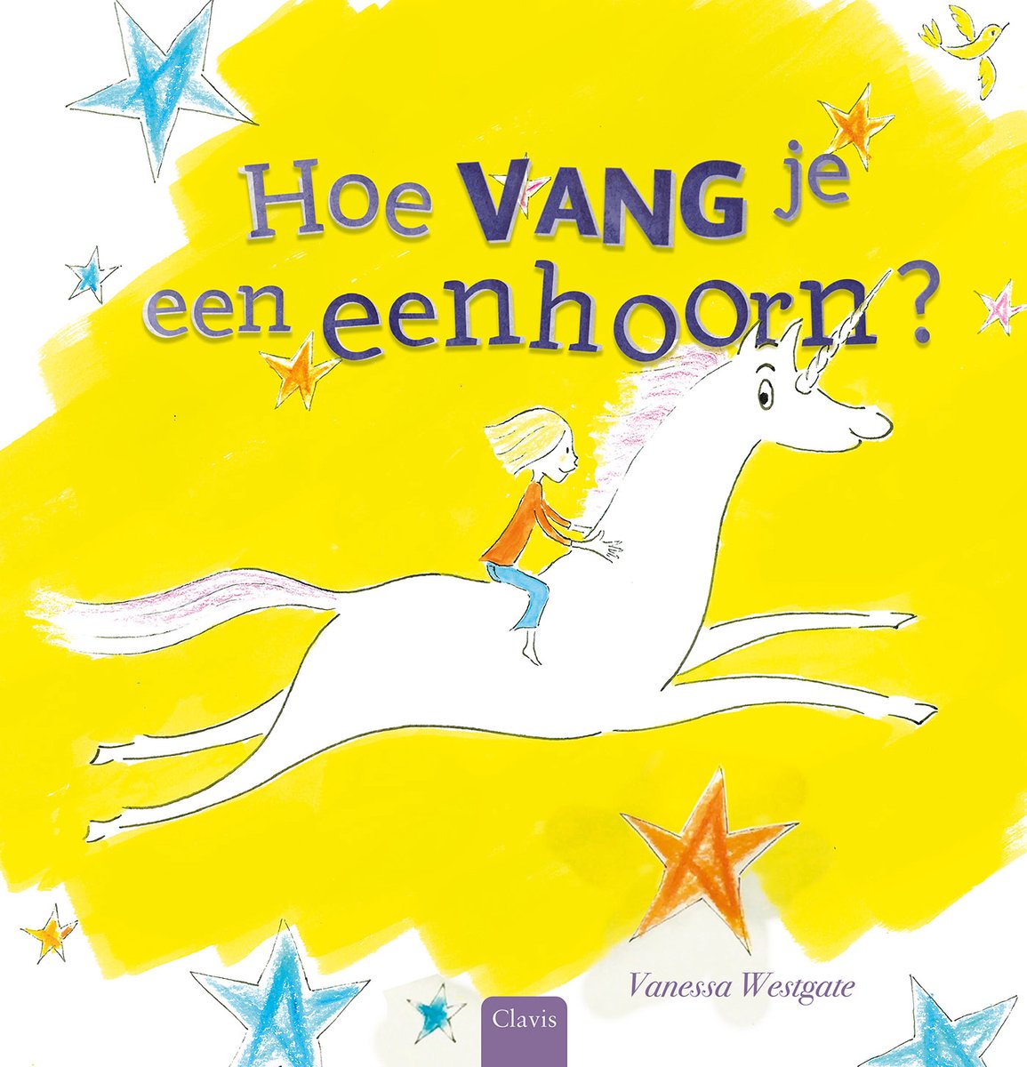 Hoe vang je een eenhoorn? - Een grappig en vrolijk boek voor kleine avonturiers