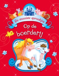 De mooiste sprookjes - Op de boerderij
